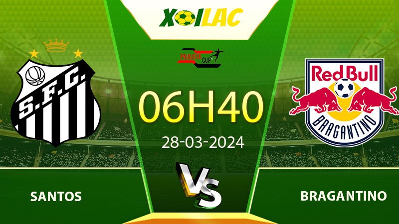 Soi kèo Santos vs Bragantino