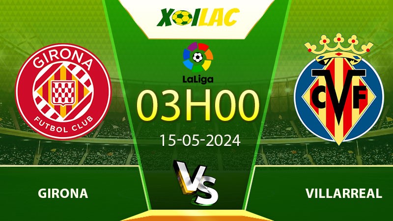 Soi kèo Girona vs Villarreal