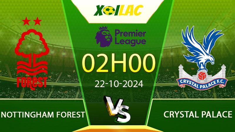 Soi kèo Nottingham Forest vs Crystal Palace